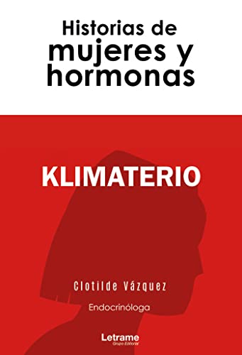 Klimaterio. Historias de mujeres y hormonas