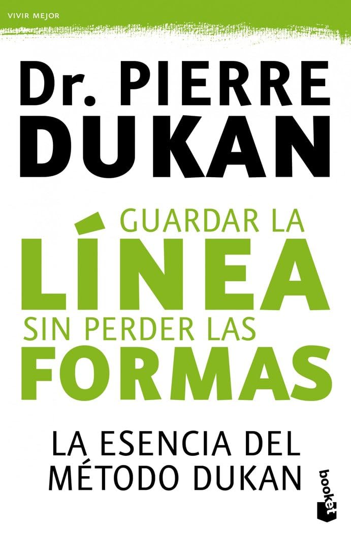 Guardar la línea sin perder las formas: La esencia del método Dukan (Prácticos siglo XXI)