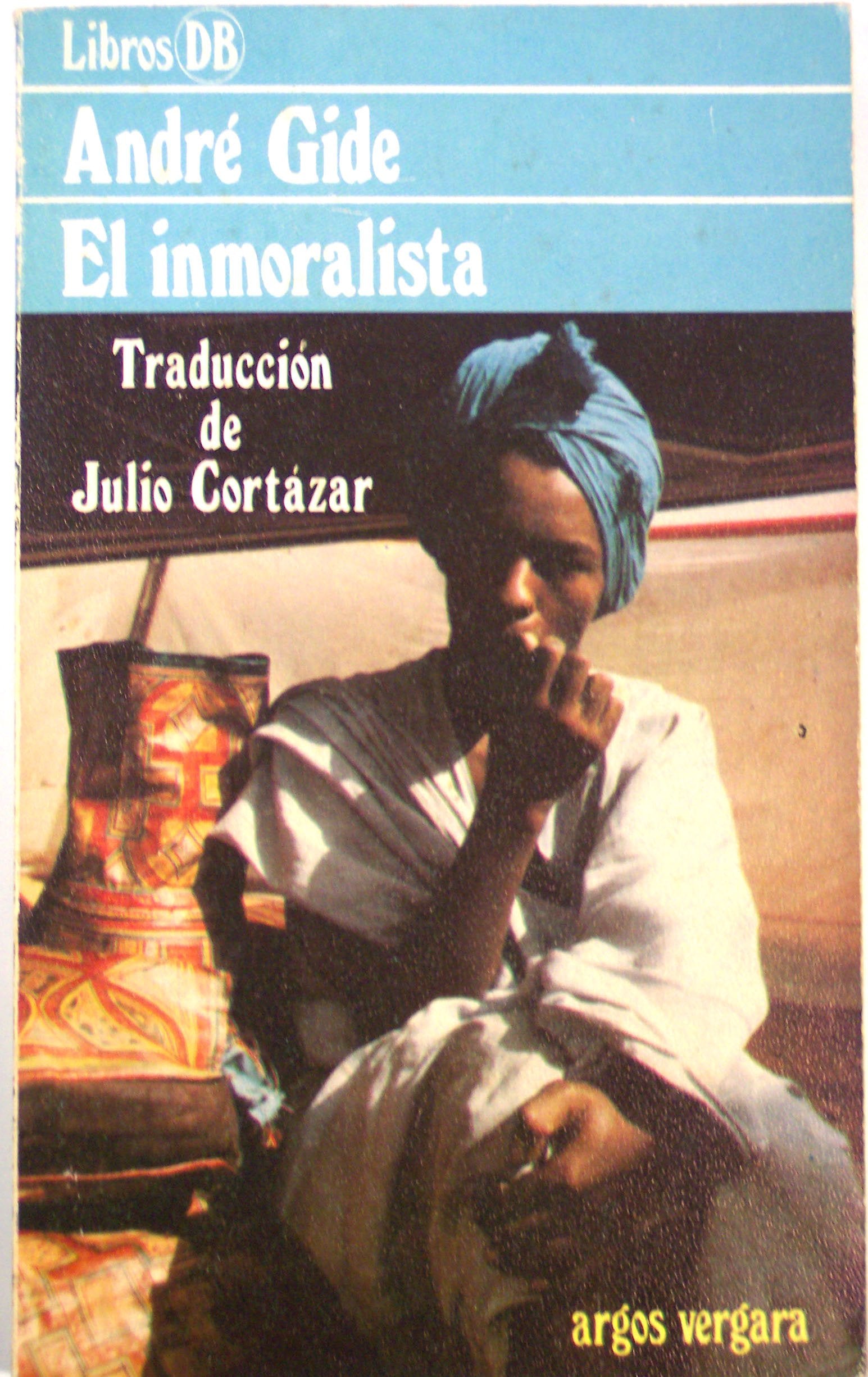 El inmoralista / André Gide ; traducción de Julio Cortázar