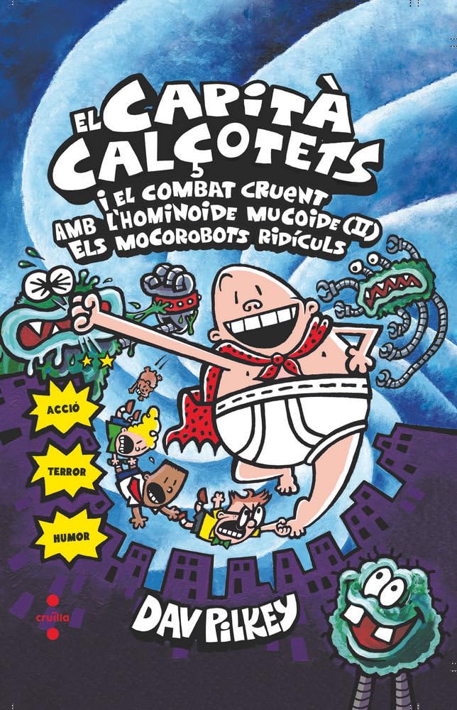 7. El Capità Calçotets i el combat cruent amb l'hominoide mucoide (2) Els mocorobots ridículs