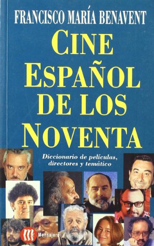 Cine español de los noventa : diccionario de peliculas, directores y temático (SIN COLECCION)