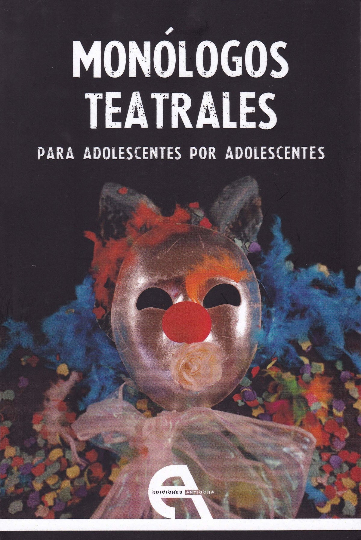 Monólogos teatrales para adolescentes por adolescentes