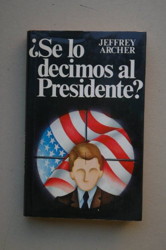¿SE LO DECIMOS AL PRESIDENTE?