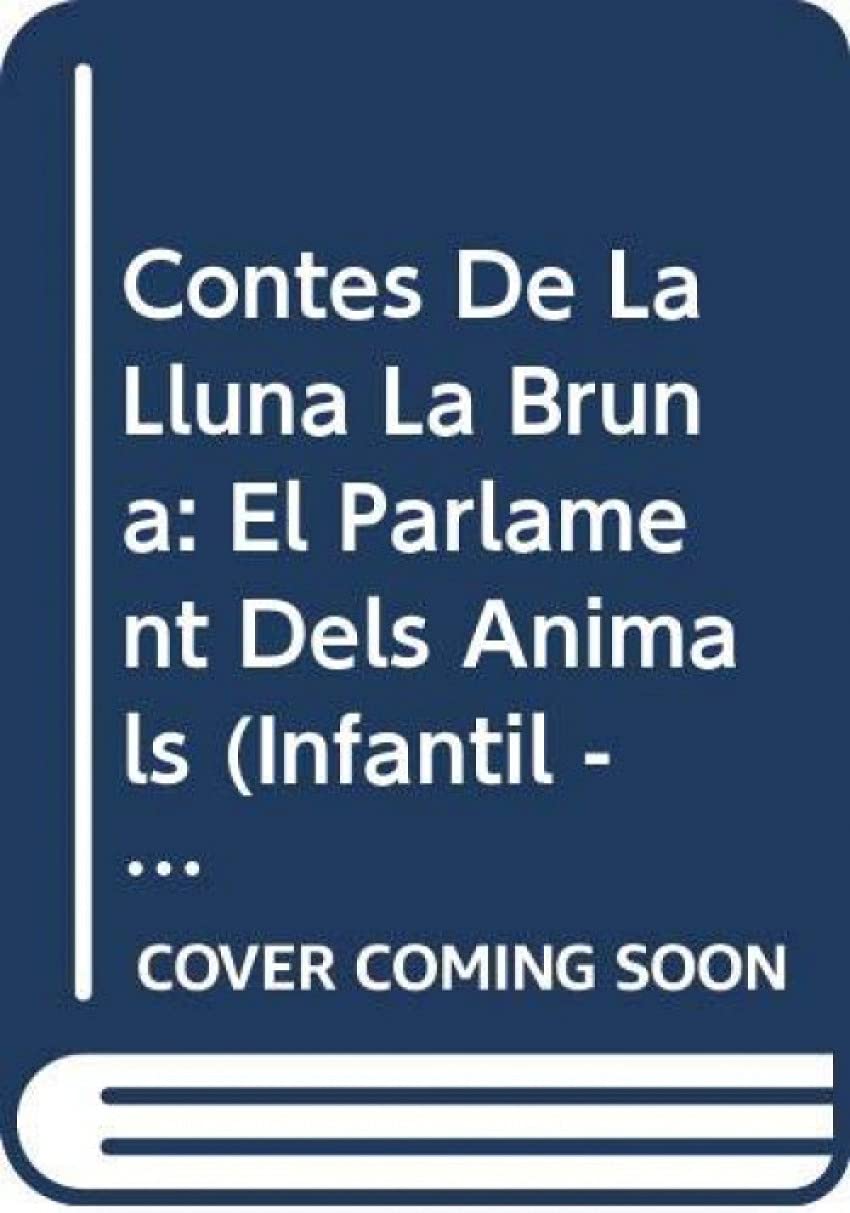 Contes de la Lluna la Bruna nº 20. El parlament dels animals