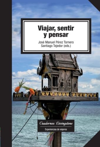 Viajar, sentir y pensar: 14 (Cuadernos Livingstone)