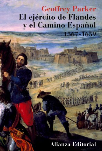 El ejército de Flandes y el Camino Español 1567-1659 (Libros Singulares (Ls))