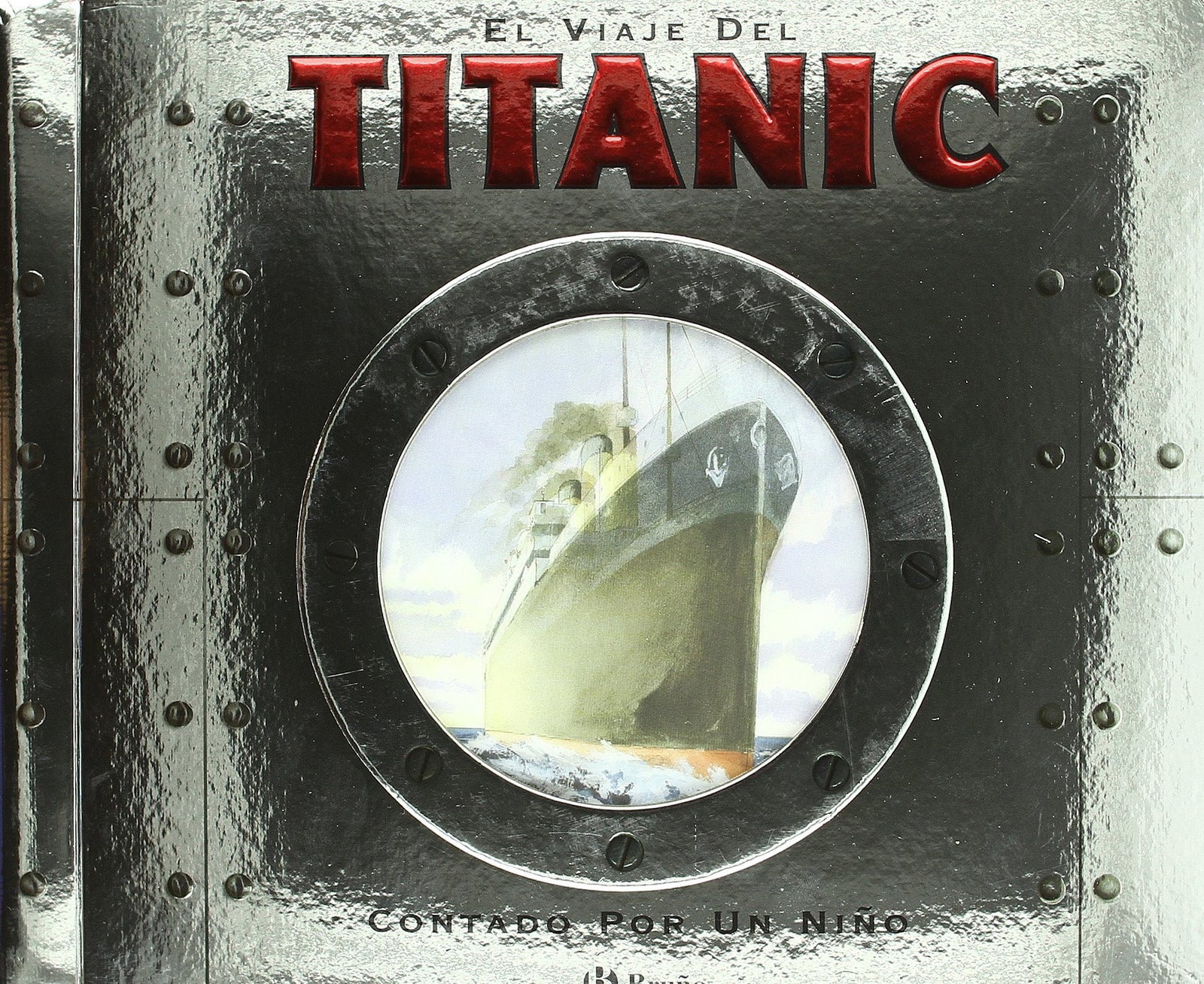 El viaje del Titanic: Contado por un niño (Castellano - Bruño - Albumes - Albumes Deluxe)