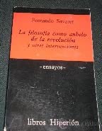 LA FILOSOFIA COMO ANHELO DE LA REVOLUCION Y OTRAS INTERVENCIONES