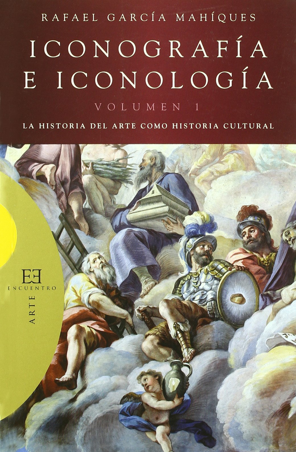 Iconografía e iconología / 1: La Historia del Arte como Historia cultural (Ensayo)