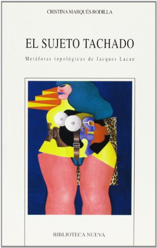 El Sujeto Tachado. Metáforas Topológicas De Jacques Lacan: Metaforas Topologicas de Jacques Lacan (NUEVOS TEMAS DE PSICOANALISIS)