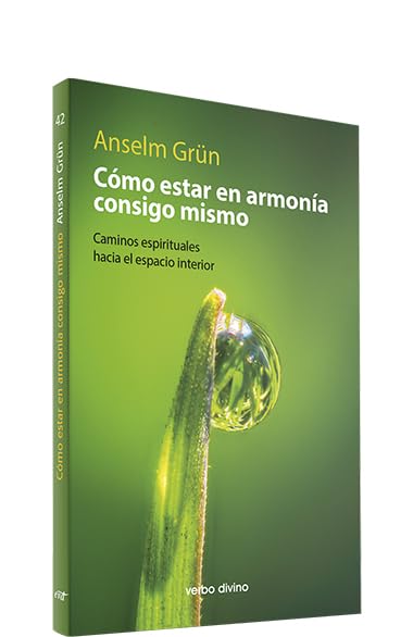 Cómo estar en armonía consigo mismo: Caminos espirituales hacia el espacio interior (Surcos)