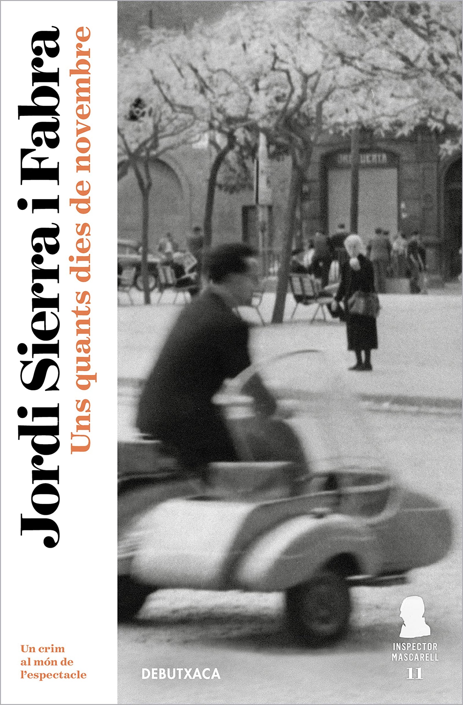 Uns quants dies de novembre (Inspector Mascarell 11): Un crim al món de l'espectacle (Narrativa Catalana)