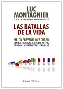 Las batallas de la vida: Mejor prevenir que curar (Libros Singulares (Ls))