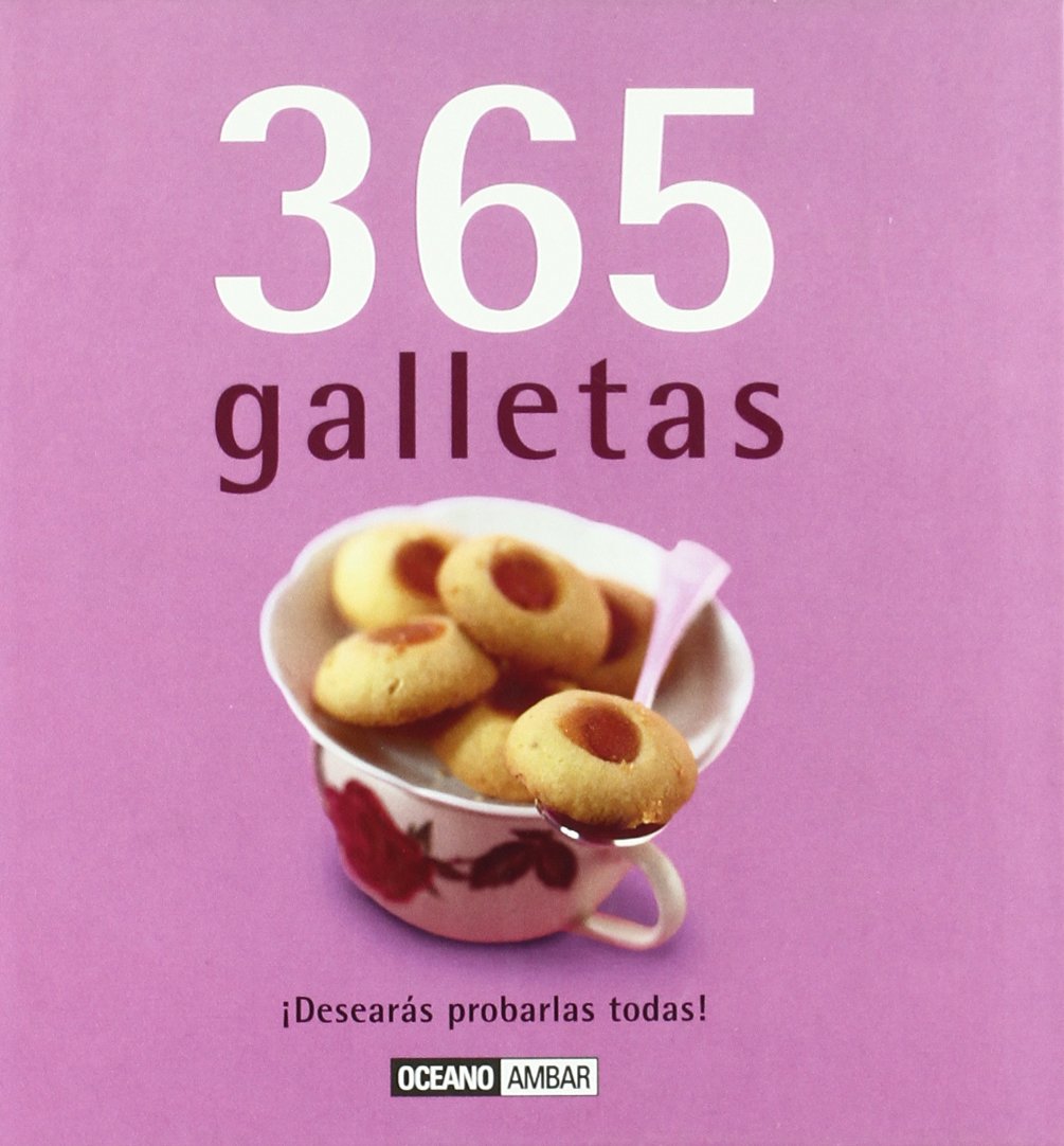 365 galletas: Una receta casera para cada día del año (Ilustrados / Cocina)