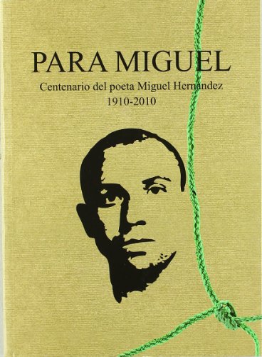 Versos para Miguel : homenaje poético a Miguel Hernández