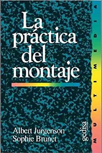 La práctica del montaje (SIN COLECCION)