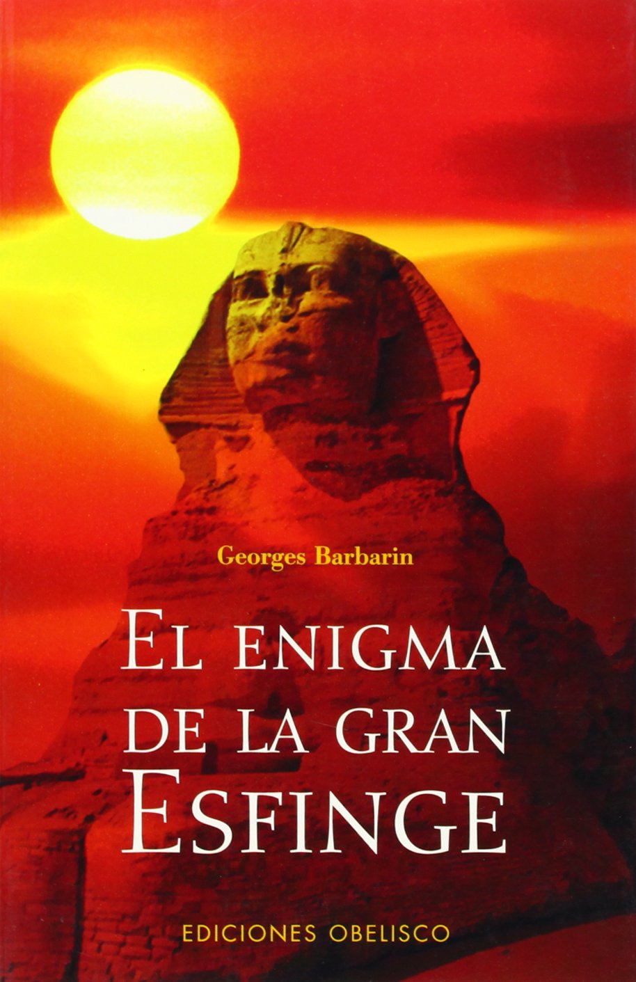 El enigma de la gran esfinge (ESTUDIOS Y DOCUMENTOS)