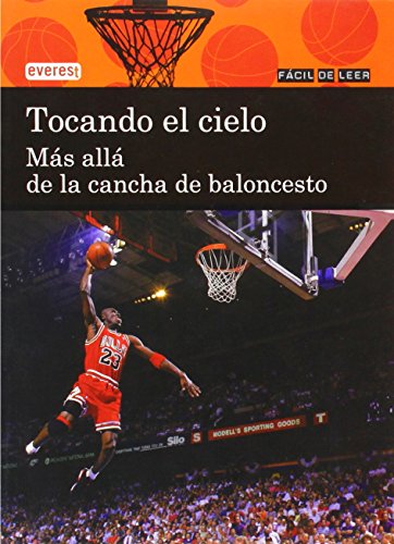 Tocando el cielo. Más allá de la cancha de baloncesto (Fácil de leer)