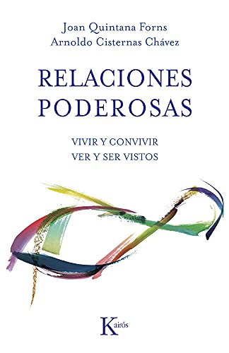 Relaciones poderosas: Vivir y convivir. Ver y ser vistos (Psicología)