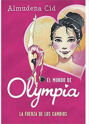 El mundo de Olympia 1 - La fuerza de los cambios (Jóvenes lectores)
