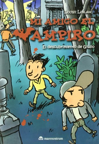 MI AMIGO EL VAMPIRO EL DESCUBRIMIENTO DE GIULIO