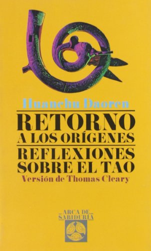 Retorno A Los Origenes-Reflexiones S/Tao (Arca de Sabiduría)