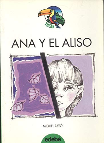 Ana y el aliso (Tucan Verde)