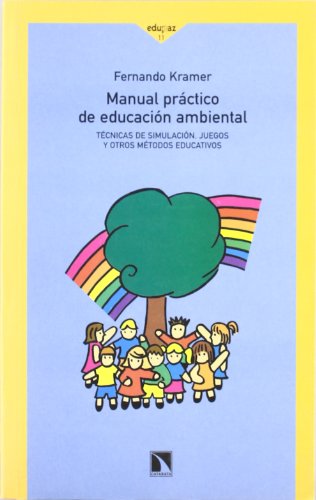 Manual pr ctico de educaci¢n ambiental.