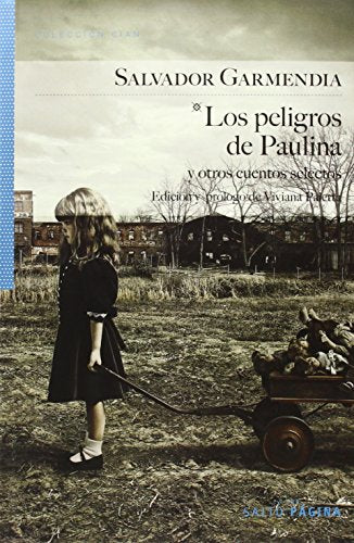 LOS PELIGROS DE PAULINA: Edición y prólgo de Viviana Paletta (COLECCIÓN CIAN)