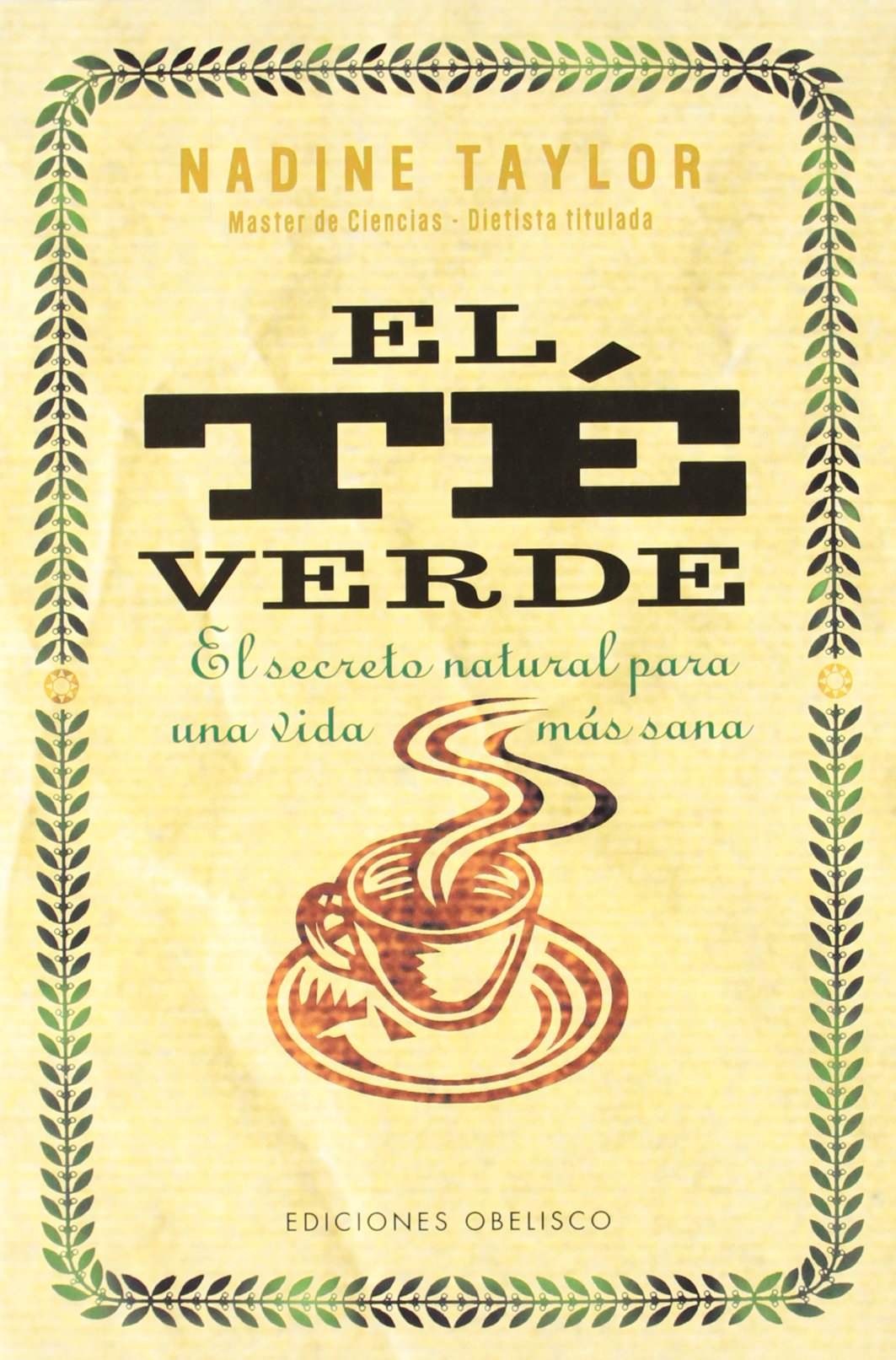 El té verdel: El secreto natural para una vida más sana (SALUD Y VIDA NATURAL)