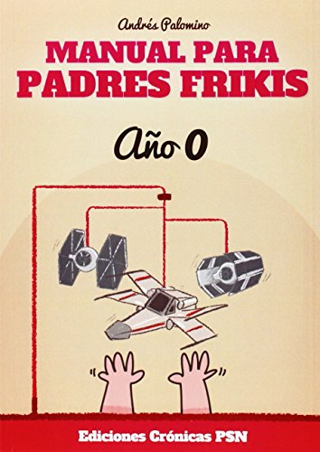 Manual para padres frikis: Año 0 (FONDO)