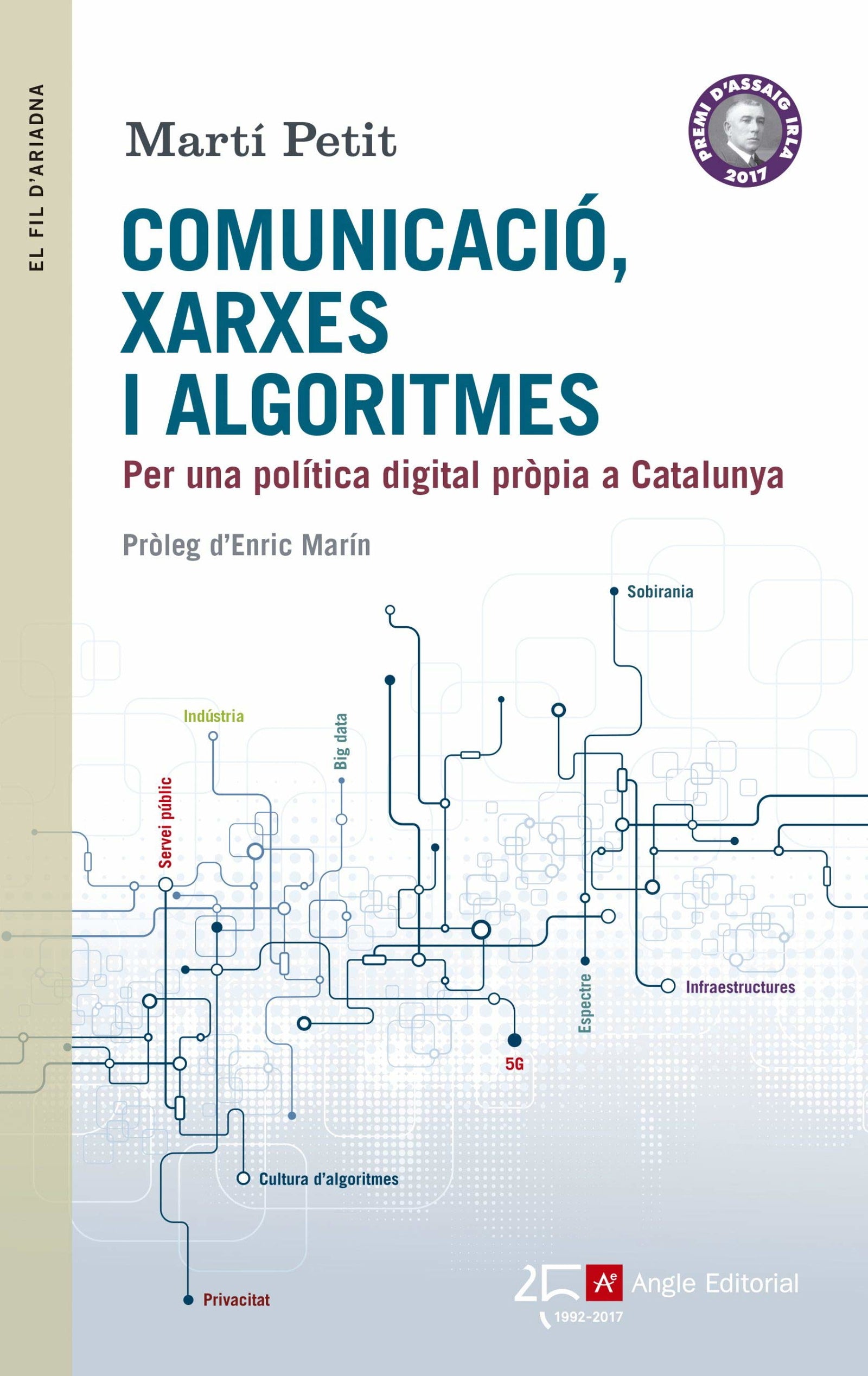 Comunicació, Xarxes I Algoritmes: Per una política digital pròpia a Catalunya: 99 (El fil d'Ariadna)
