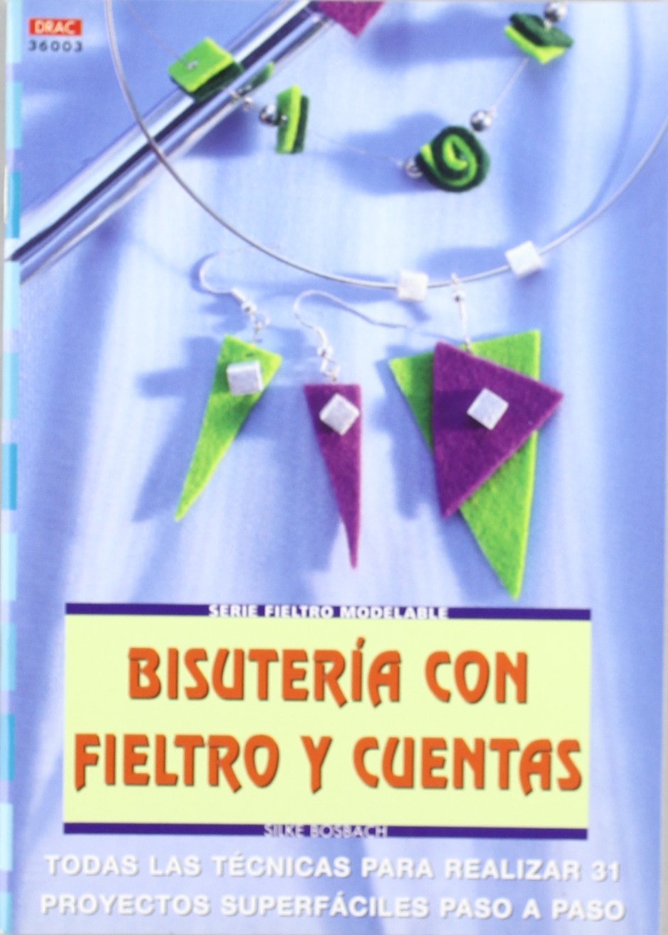 BISUTERIA CON FIELTRO Y CUENTAS (CREA CON PATRONES-FIELTRO MODELABLE)