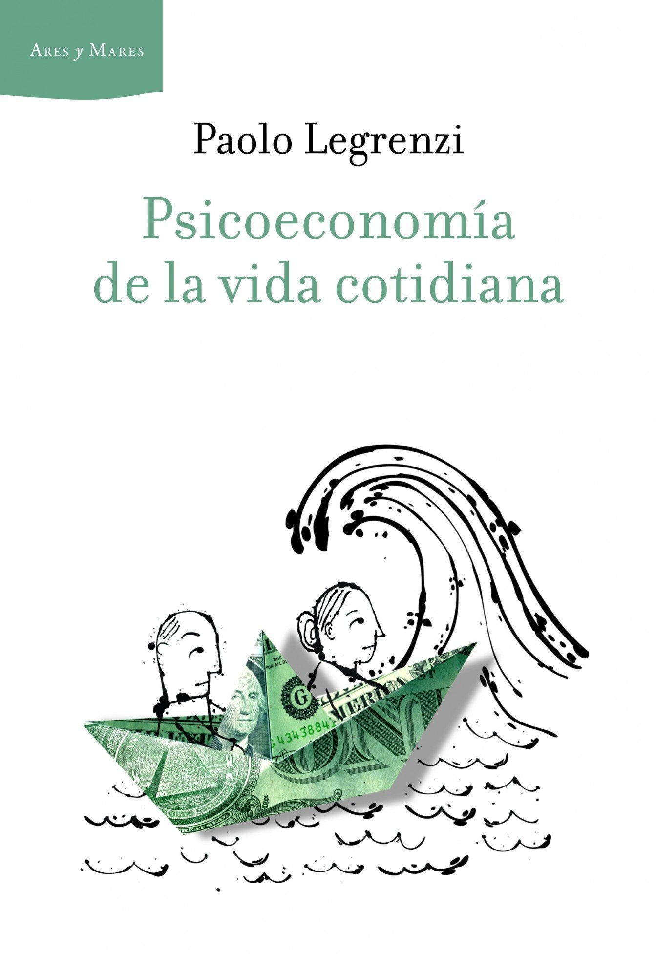 Psicoeconomía de la vida cotidiana (Ares y Mares)