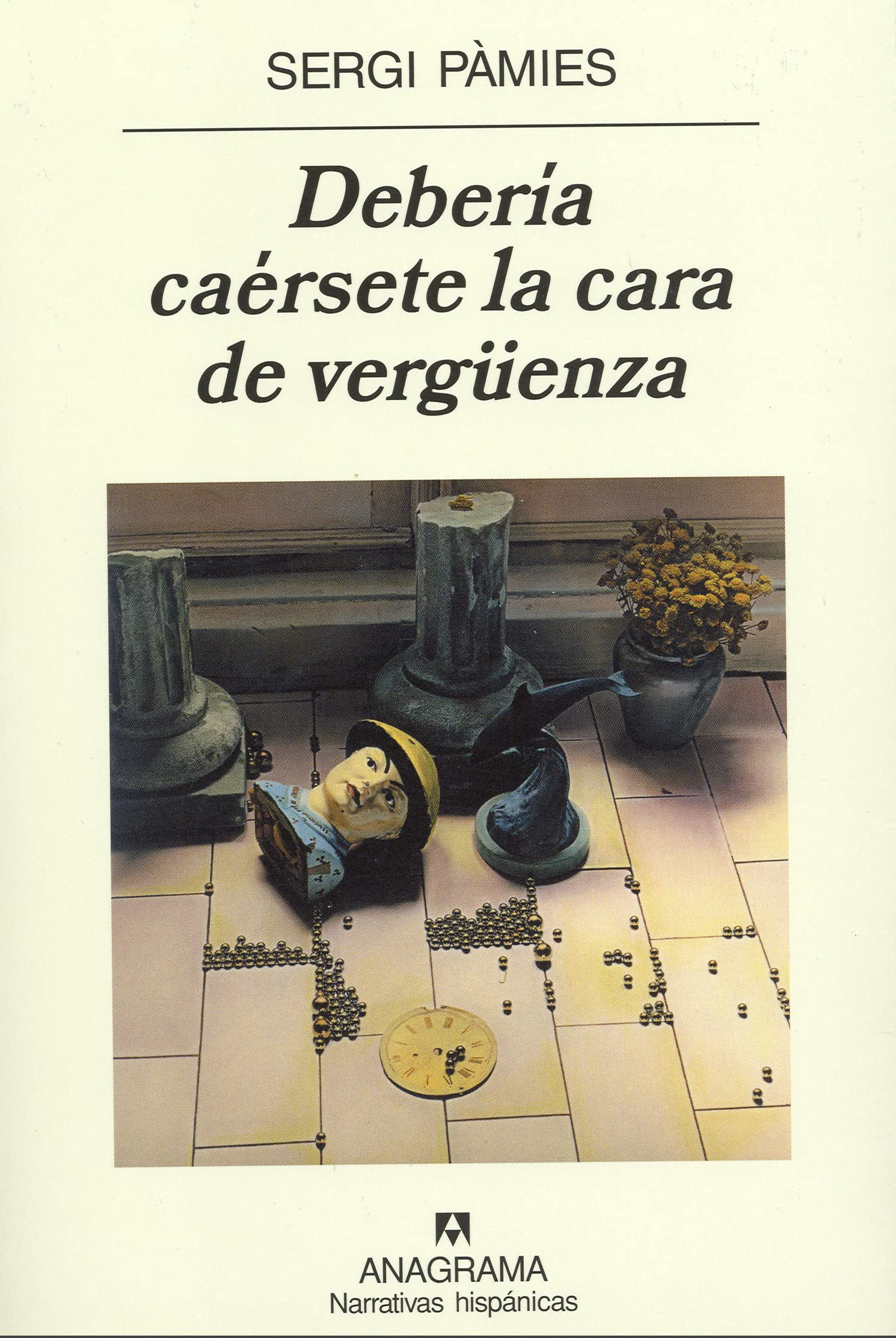 Debería caérsete la cara de vergüenza: 421 (Narrativas hispánicas)