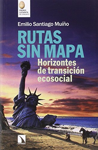 Rutas Sin Mapa: Horizontes de transición ecosocial (Mayor)