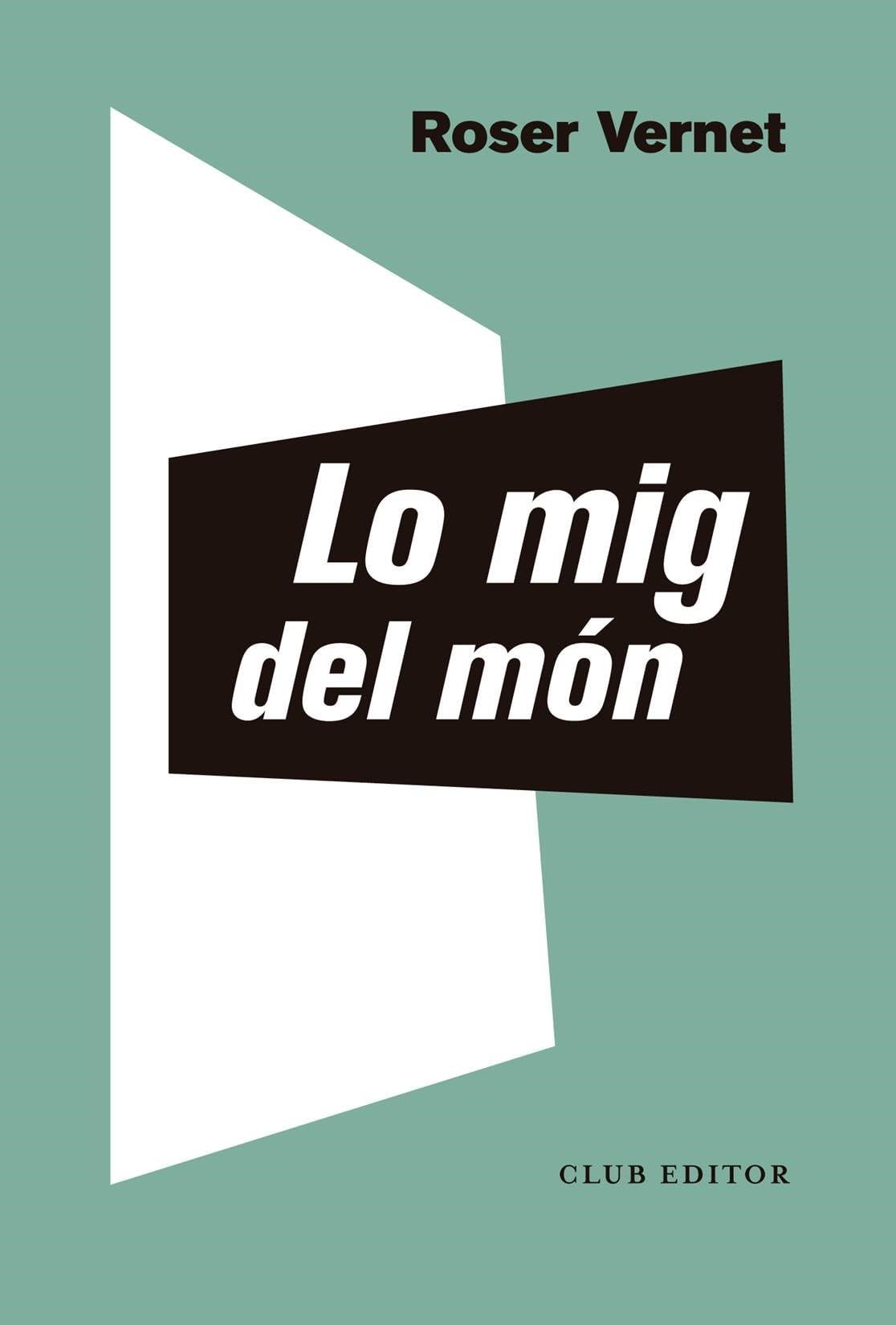 Lo mig del món: 125 (El Club dels Novel·listes)