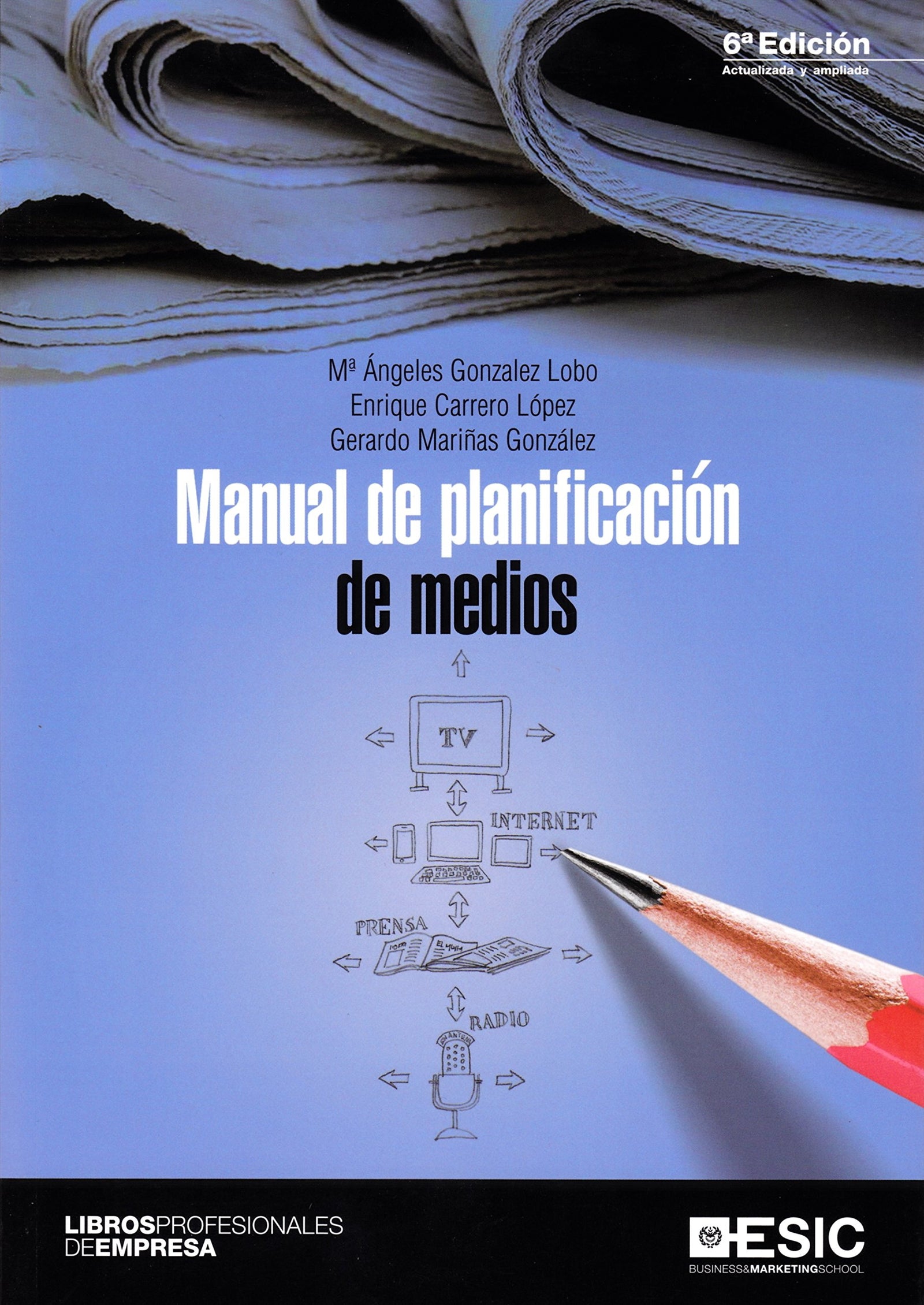 Manual de planificación de medios (6ª ed.) Actualizada y ampliada (Libros profesionales)