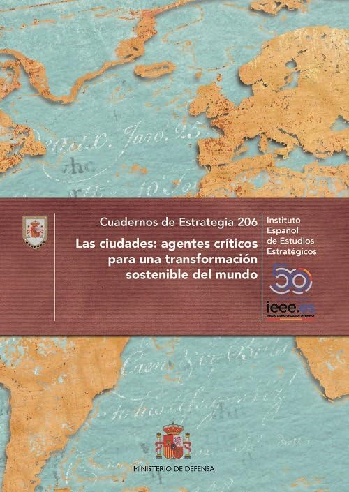 Las ciudades: agentes críticos para una transformación sostenible del mundo: 206 (Cuadernos de estrategia)