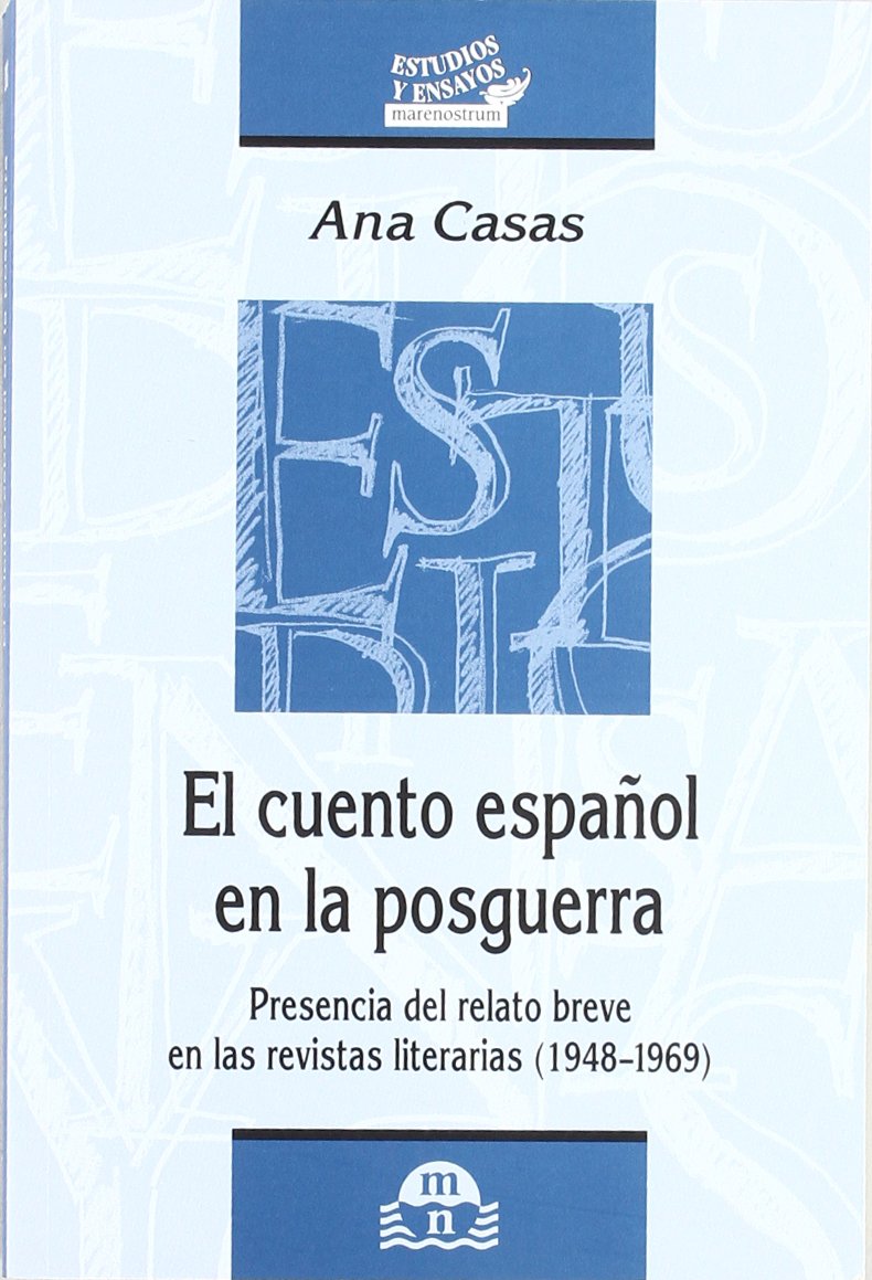 CUENTO ESPA?OL EN LA POSGUERRA,EL (ESTUDIOS Y ENSAYOS)