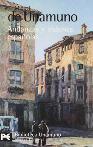 Andanzas y visiones españolas (El Libro De Bolsillo - Bibliotecas De Autor - Biblioteca Unamuno)