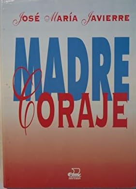 MADRE CORAJE