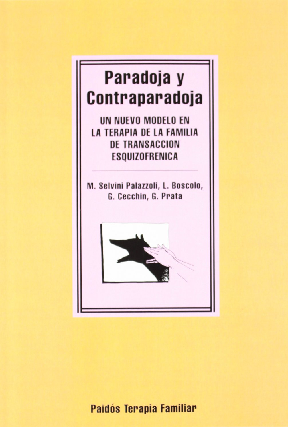 Paradoja y contraparadoja: Un nuevo modelo en la terapia de la familia de transacción esquizofrénica: 1 (Psicología Psiquiatría Psicoterapia)