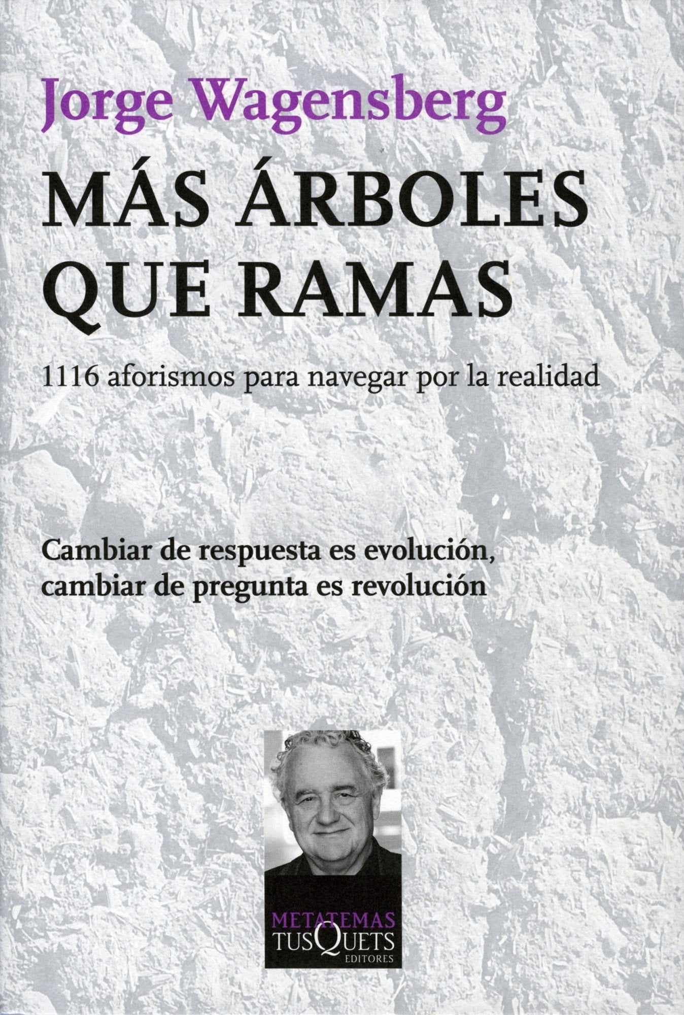 Más árboles que ramas: 1116 aforismos para navegar por la realidad: 121 (Metatemas)