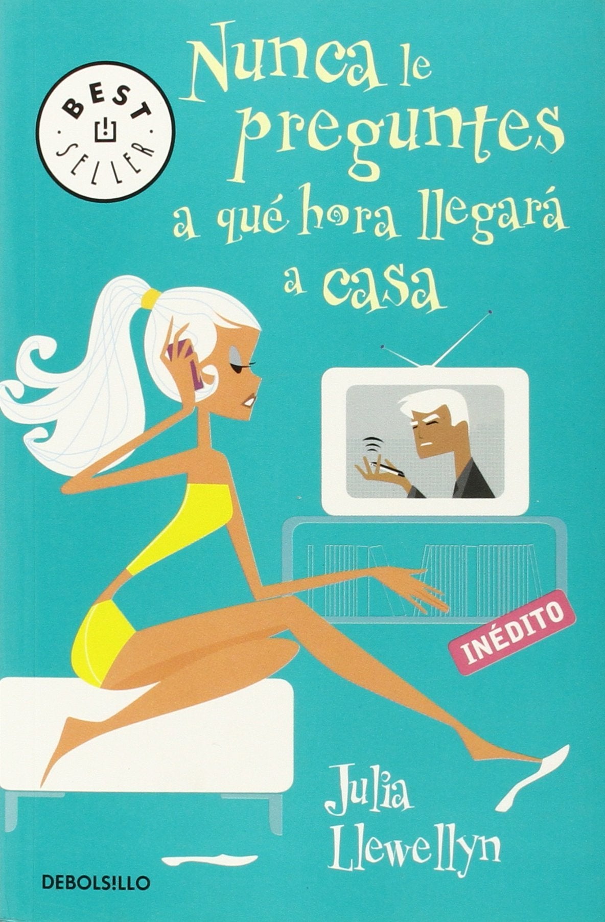Nunca le preguntes a qué hora llegará a casa (Best Seller)