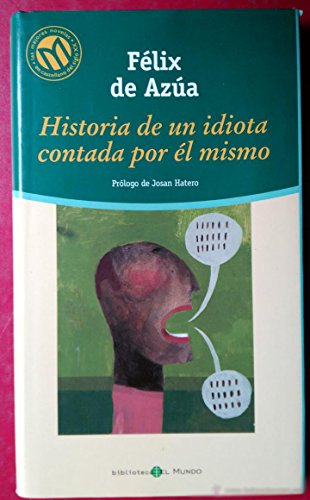 Historia De Un Idiota Contada Por Él Mismo