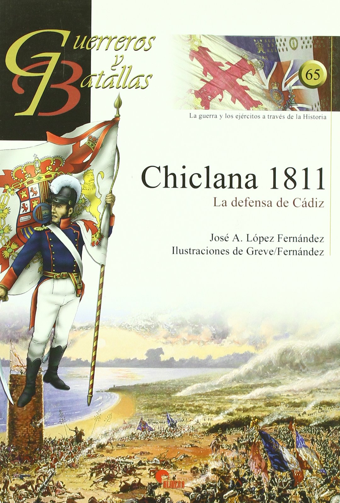 CHICLANA 1811-LA DEFENSA DE CADIZ (GUERREROS Y BATALLAS)