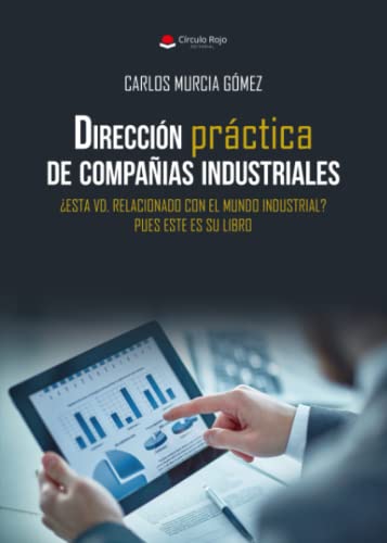 Dirección práctica de compañias industriales (SIN COLECCION)