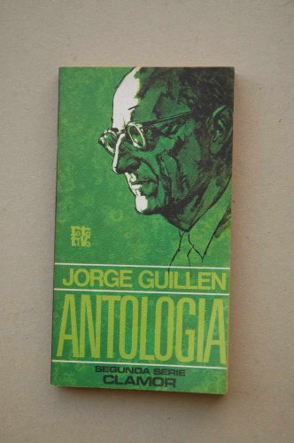 Antología. Aire nuestro : Segunda serie . Clamor. Tercera Serie. Homenaje / Jorge Guillén ; selección y prólogo de Manuel Mantero