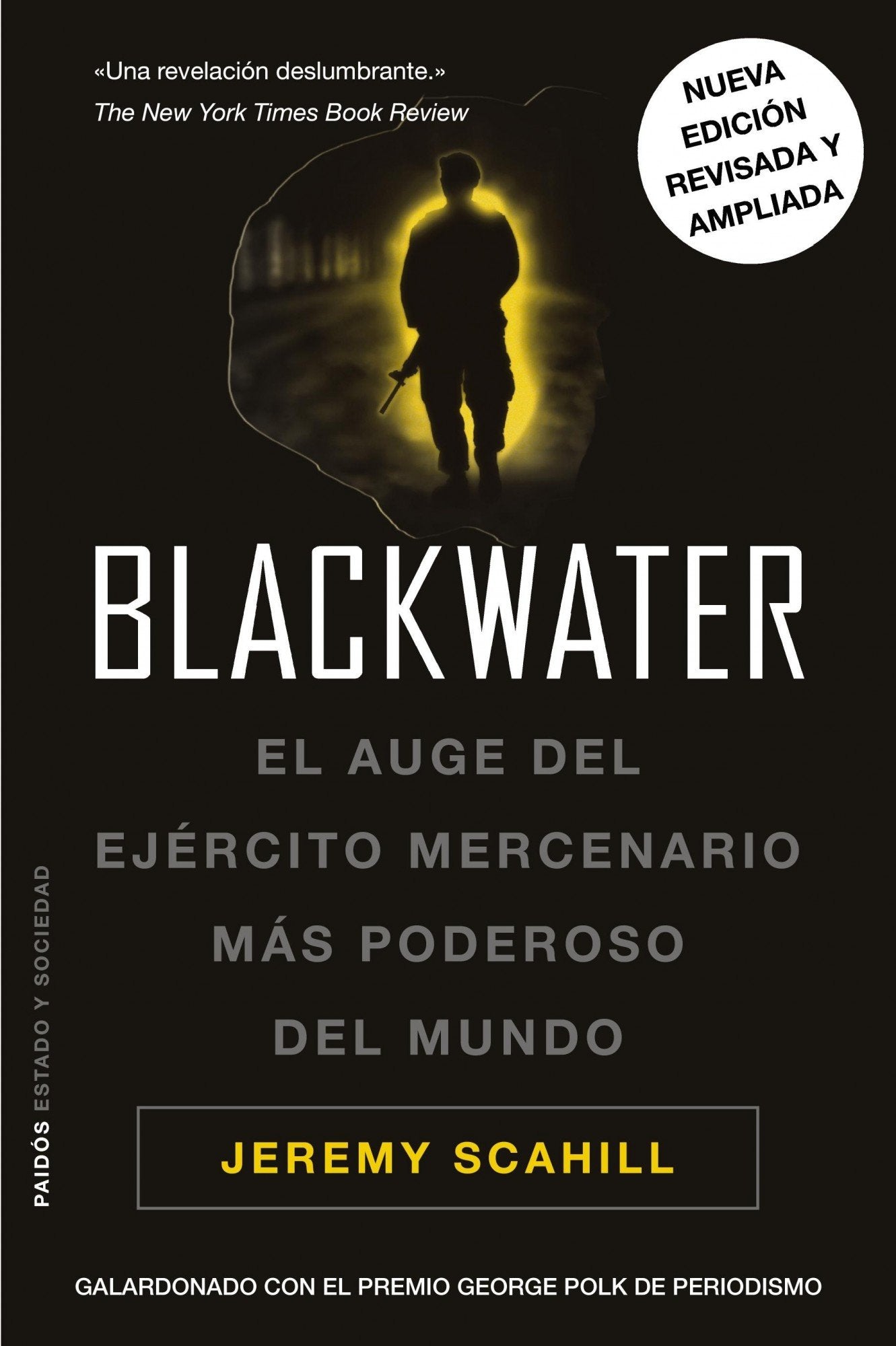 Blackwater ed. ampliada y revisada: El auge del ejército mercenario más poderoso del mundo (Estado y Sociedad)
